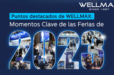 ¡Puntos destacados de WELLMAX en las Ferias de la Edición de Otoño de 2023!